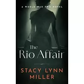 The Rio Affair: A World War Two Novel