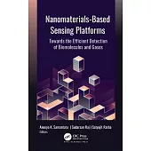Nanomaterials-Based Sensing Platforms: Towards the Efficient Detection of Biomolecules and Gases