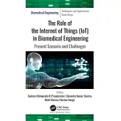 The Role of the Internet of Things (Iot) in Biomedical Engineering: Present Scenario and Challenges