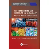 Food Processing and Preservation Technology: Advances, Methods, and Applications