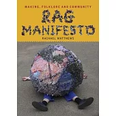 Rag Manifesto: Making, Folklore and Community