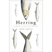 Herring: A History of the Silver Darlings