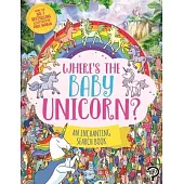Where’s the Baby Unicorn?: An Enchanting Search and Find Book