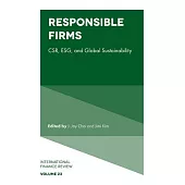 Responsible Firms: Csr, Esg, and Global Sustainability