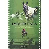 Immortals: 50 Great National Hunt: The Stories Behind 50 Great National Hunt Horses