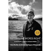 ’Getting the Words Right’: A Festschrift