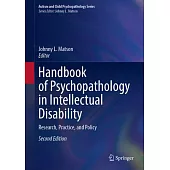 Handbook of Psychopathology in Intellectual Disability: Research, Practice, and Policy