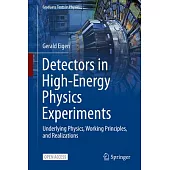 Detectors in High-Energy Physics Experiments: Underlying Physics, Working Principles, and Realizations