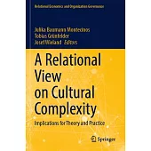 A Relational View on Cultural Complexity: Implications for Theory and Practice