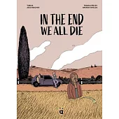 In the End We All Die: The Award-Winning Graphic Novel Translated from German
