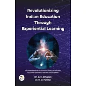 Revolutionizing Indian Education Through Experiential Learning