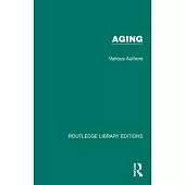 Routledge Library Editions: Aging 42 Volume Set