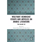 Wolfhart Heinrichs’ Essays and Articles on Arabic Literature Two Volume Set