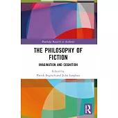 The Philosophy of Fiction: Imagination and Cognition