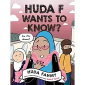 Huda F Wants to Know?
