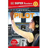 DK Super Readers Level 1 a Day in the Life of a Pilot