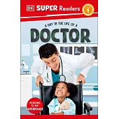 DK Super Readers Level 1 a Day in the Life of a Doctor