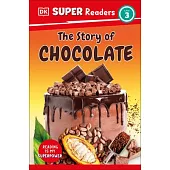 DK Super Readers Level 3 the Story of Chocolate