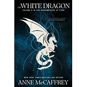 The White Dragon: Volume 3 in the Dragonriders of Pern