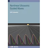 Nonlinear Ultrasonic Guided Waves