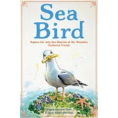 Sea Bird: Explore the Jolly Sea Shanties of Our Shoreline Feathered Friends