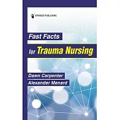 Fast Facts for Trauma Nursing