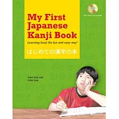 My First Japanese Kanji Book: Learning Kanji the Fun and Easy Way! (Audio Included)