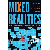 Mixed Realities: Gender and Emergent Media