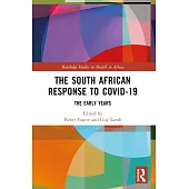 The South African Response to Covid-19: The Early Years