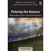 Policing the Amazon: Why the Rule of Law Is Crucial for the Future