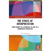 The Ethics of Interpretation: From Charity as a Principle to Love as a Hermeneutic Imperative