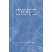 Jung’s Word Association Experiment: Manual for Training and Practice