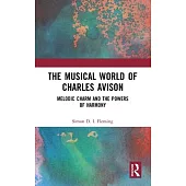 The Musical World of Charles Avison: Melodic Charm and the Powers of Harmony