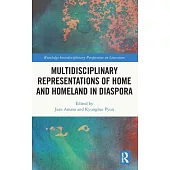 Multidisciplinary Representations of Home and Homeland in Diaspora