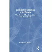 Leadership Coaching with Horses: The Power of Psychometrics and Biofeedback