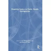 Disability Justice in Public Health Emergencies