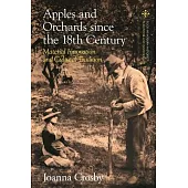 Apples and Orchards Since the Eighteenth Century: Material Innovation and Cultural Tradition
