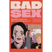 Bad Sex: Sexuality, Gender and Affect in Contemporary TV