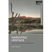 Narrating Heritage: Rights, Abuses and Cultural Resistance