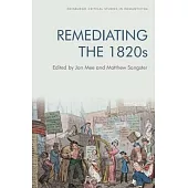 Remediating the 1820s