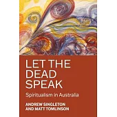 Let the Dead Speak: Spiritualism in Australia