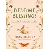 Bedtime Blessings: Peaceful Affirmations for Children