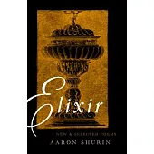 Elixir: New and Selected Poems