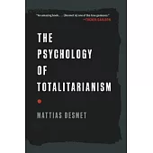 The Psychology of Totalitarianism