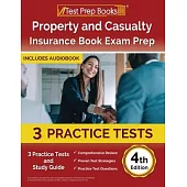 Property and Casualty Insurance Book Exam Prep: 3 Practice Tests and Study Guide [4th Edition]