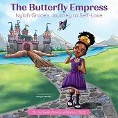 The Butterfly Empress: Nylah Grace’s Journey to Self-Love
