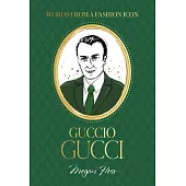 Fashion Icons: Guccio Gucci Quotes