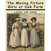 The Moving Picture Girls at Oak Farm