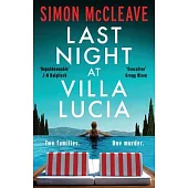 Last Night at Villa Lucia: A totally addictive psychological thriller with a jaw-dropping twist