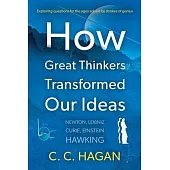 How Great Thinkers Transformed Our Ideas